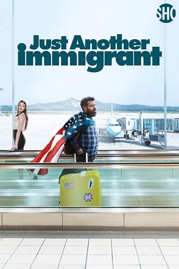 Очередной иммигрант (сериал 2018) смотреть онлайн