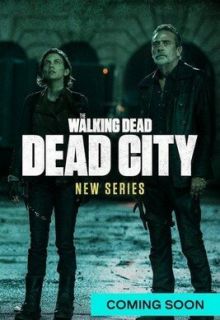 Ходячие мертвецы: Мёртвый город (сериал 2023)